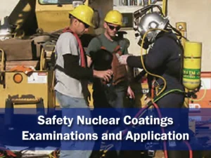 UESI safety nuclear coatings examinations and professional application for nuclear power plant infrastructure and industrial safety.